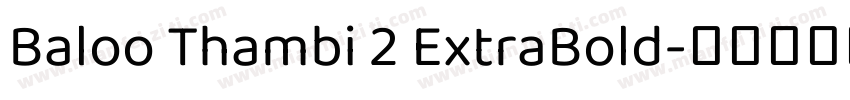 Baloo Thambi 2 ExtraBold字体转换